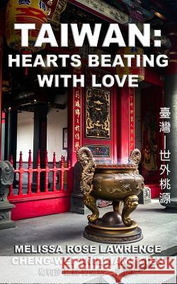 Taiwan: Hearts Beating with Love (Black & White) Melissa Rose Lawrence Cheng-Wei 
