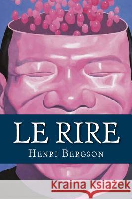 Le Rire Henri Bergson 9781981656813