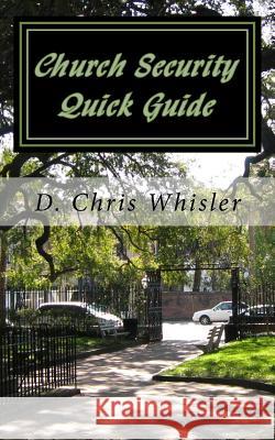 Church Security Quick Guide D. Chris Whisler 9781981657643