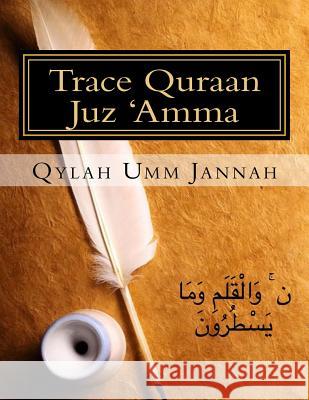 Trace Quraan Juz 'Amma Jannah, Qylah Umm 9781981658107 Createspace Independent Publishing Platform