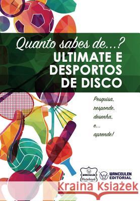 Quanto sabes de... Ultimate e Desportos de Disco Notebook, Wanceulen 9781981664696 Createspace Independent Publishing Platform