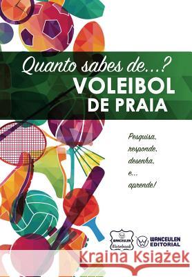 Quanto sabes de... Voleibol de Praia Notebook, Wanceulen 9781981664887 Createspace Independent Publishing Platform