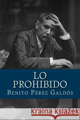 Lo prohibido Perez Galdos, Benito 9781981672226