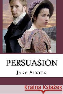 Persuasion Jane Austen 9781981675913 Createspace Independent Publishing Platform