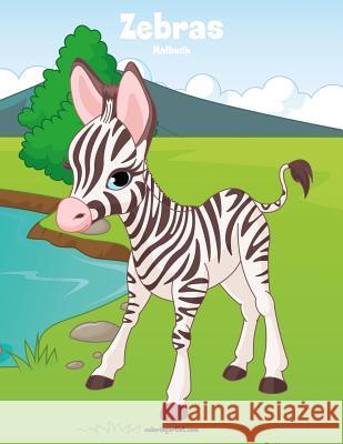 Zebras-Malbuch 1 Nick Snels 9781981675937 Createspace Independent Publishing Platform