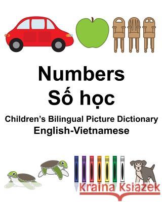 English-Vietnamese Numbers Children's Bilingual Picture Dictionary Richard Carlso Suzanne Carlson 9781981675951 Createspace Independent Publishing Platform