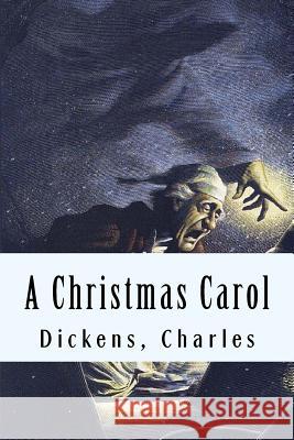 A Christmas Carol Dickens Charles 9781981681662 Createspace Independent Publishing Platform