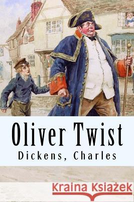 Oliver Twist Dickens Charles 9781981682690 Createspace Independent Publishing Platform