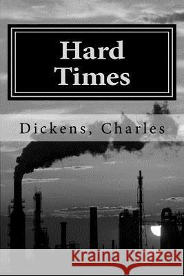 Hard Times Dickens Charles 9781981683680 Createspace Independent Publishing Platform