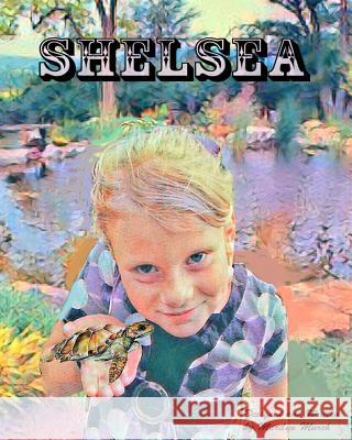 Shelsea Marilyn Murch 9781981686827 Createspace Independent Publishing Platform