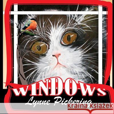 Windows: A Cat's view Pickering, Lynne 9781981687749