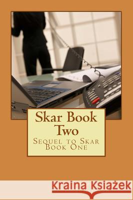 Skar Book Two: Sequel to Skar Book One Pamela J. Tomlinson 9781981688470 Createspace Independent Publishing Platform