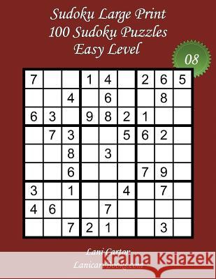 Sudoku Large Print - Easy Level - N°8: 100 Easy Sudoku Puzzles - Puzzle Big Size (8.3