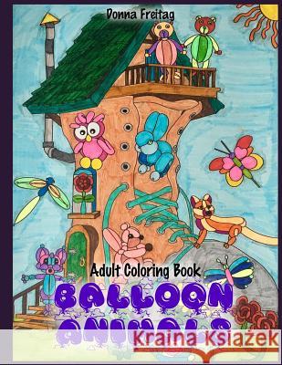 Balloon Animals Donna Freitag 9781981699773