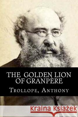 The Golden Lion of Granpère Mybook 9781981699964 Createspace Independent Publishing Platform