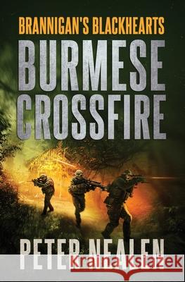 Burmese Crossfire Peter Nealen 9781981700134 Createspace Independent Publishing Platform