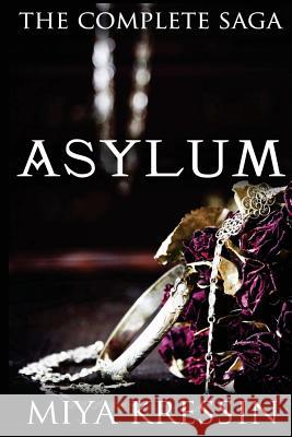 Asylum The Complete Saga Kressin, Miya 9781981700301