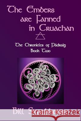 The Embers are Fanned in Cruachan Bill Stackhouse 9781981700967 Createspace Independent Publishing Platform