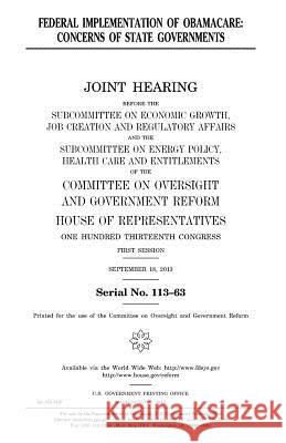 Federal implementation of Obamacare: concerns of state governments Representatives, United States House of 9781981704767