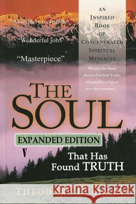 The Soul That Has Found Truth Theodore Eckhart 9781981706945