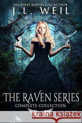 Raven Series: The Complete Collection J L Weil 9781981721863 Createspace Independent Publishing Platform