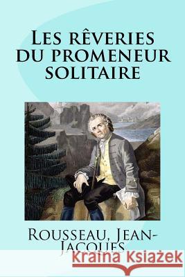 Les rêveries du promeneur solitaire Mybook 9781981732135
