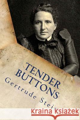 Tender buttons Stein, Gertrude 9781981736133