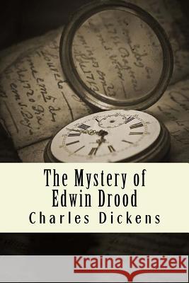 The Mystery of Edwin Drood Charles Dickens 9781981739325
