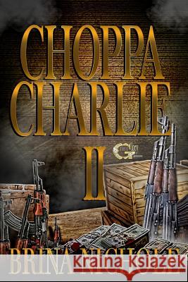 Choppa Charlie 2 Brina Nichole 9781981740574