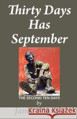 Thirty Days Has September,: The Second Ten Days James Strauss 9781981747665