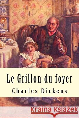 Le Grillon du foyer Chaillot, Amedee 9781981747764 Createspace Independent Publishing Platform