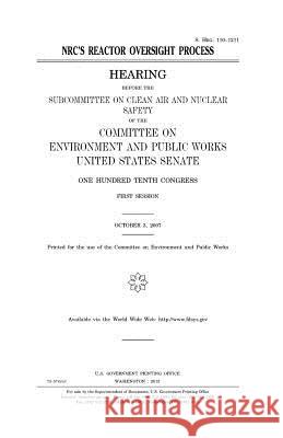 NRC's reactor oversight process Senate, United States 9781981751495 Createspace Independent Publishing Platform