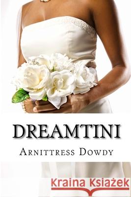 Dreamtini Arnittress Dowdy 9781981751815