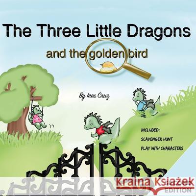 The three little dragons and the golden bird Cruz, Ines 9781981758166