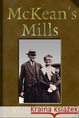 McKean's Mills Vivian Garner 9781981760015 Createspace Independent Publishing Platform