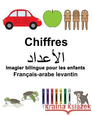 Français-arabe levantin Chiffres Imagier bilingue pour les enfants Carlson, Suzanne 9781981762774