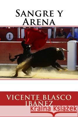 Sangre y Arena Vicente Blasc 9781981771097 Createspace Independent Publishing Platform