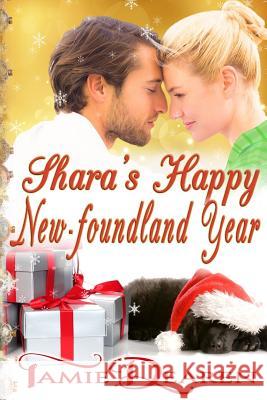 Shara's Happy New-foundland Year Dearen, Tamie 9781981773473 Createspace Independent Publishing Platform