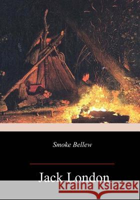 Smoke Bellew Jack London 9781981774449