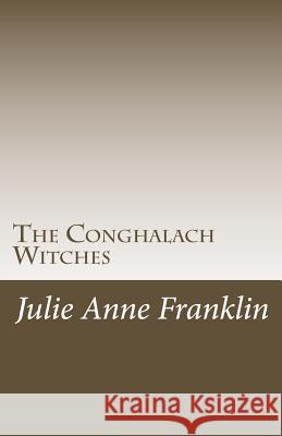 The Conghalach Witches Julie Anne Franklin 9781981790920