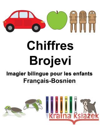 Français-Bosnien Chiffres/Brojevi Imagier bilingue pour les enfants Carlson, Suzanne 9781981795581 Createspace Independent Publishing Platform