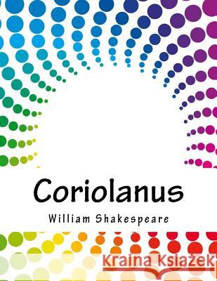 Coriolanus William Shakespeare 9781981800674