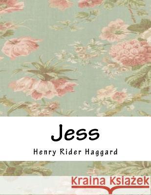 Jess Henry Rider Haggard 9781981800995 Createspace Independent Publishing Platform