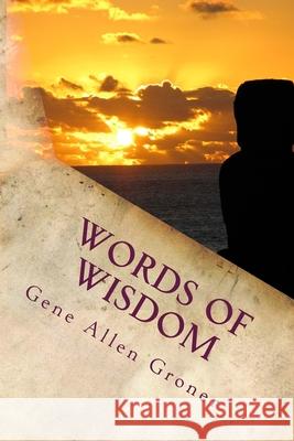 Words of Wisdom Gene Allen Groner 9781981802487