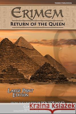 Erimem - Return of the Queen: Large Print Edition Claire Bartlett 9781981815326 Createspace Independent Publishing Platform