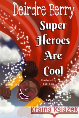 Superheroes are cool Bosa, Subi 9781981815524