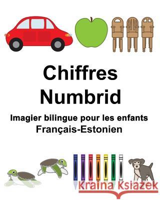 Français-Estonien Chiffres/Numbrid Imagier bilingue pour les enfants Carlson, Suzanne 9781981816583 Createspace Independent Publishing Platform