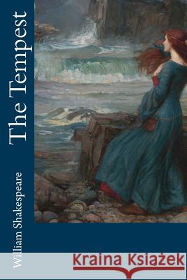 The Tempest William Shakespeare 9781981827473 Createspace Independent Publishing Platform