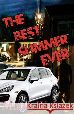 The Best Summer Ever: Revised Edition Mutah Walton Nikki Ortiz 9781981829736