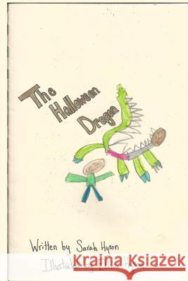 The Halloween Dragon Elliot F. Hyson Sarah M. Hyson 9781981831364